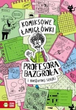 Komiksowe łamigłówki Prof. Bazgroła i niesfornej..