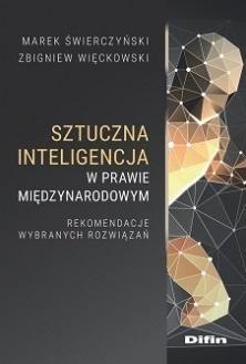 Sztuczna inteligencja w prawie międzynarodowym Sztuczna inteligencja w prawie międzynarodowym