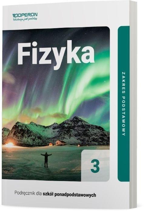 Fizyka LO 3 Podręcznik ZP OPERON Fizyka LO 3 Podręcznik ZP OPERON