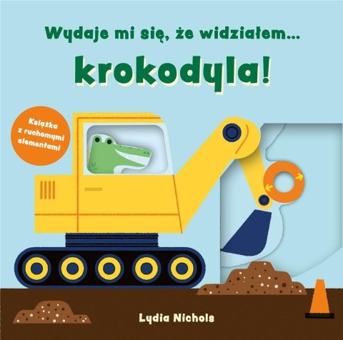 Wydaje mi się, że widziałem... krokodyla! Wydaje mi się, że widziałem... krokodyla!