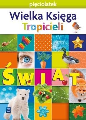 Nowi Tropiciele Pięciolatek. Wielka Księga WSIP