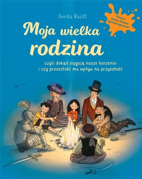 Moja wielka rodzina czyli dokąd sięgają nasze...