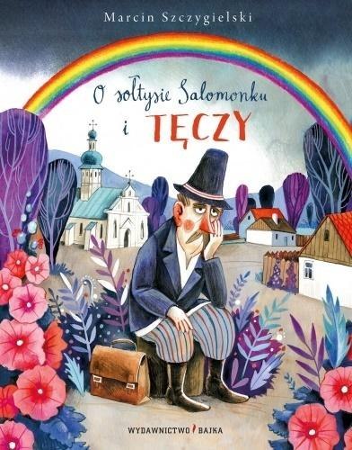 O sołtysie Salomonku i tęczy O sołtysie Salomonku i tęczy
