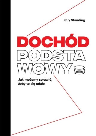 Dochód podstawowy. Jak możemy sprawić...