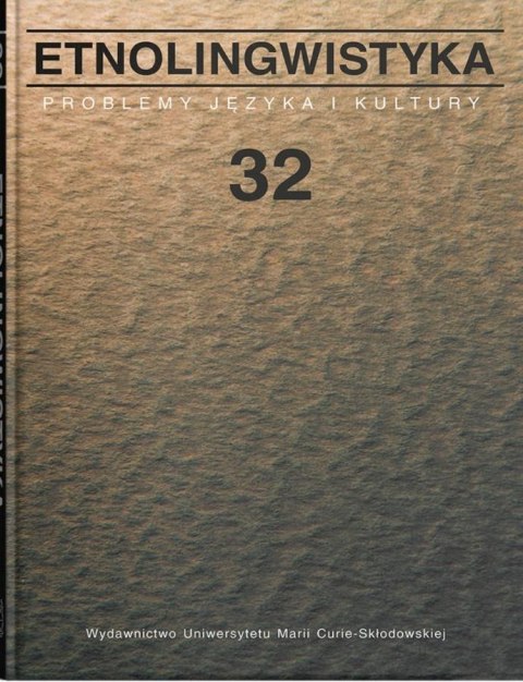 Etnolingwistyka T.32 Problemy Języka i Kultury Etnolingwistyka T.32 Problemy Języka i Kultury