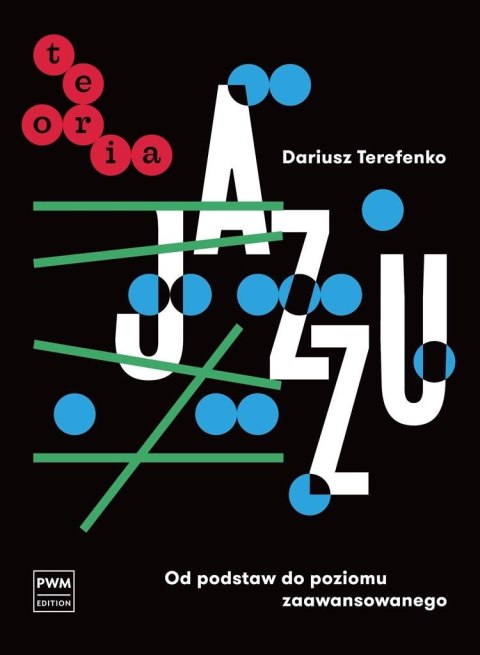 Teoria jazzu. Od podstaw do poziomu zaawansowanego Teoria jazzu. Od podstaw do poziomu zaawansowanego
