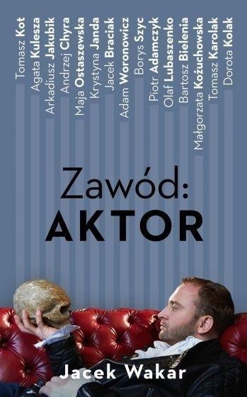 Zawód: aktor Zawód: aktor