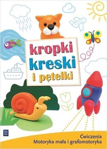 Kropki, kreski i pętelki. Ćwiczenia grafomot. WSiP Kropki, kreski i pętelki. Ćwiczenia grafomot. WSiP