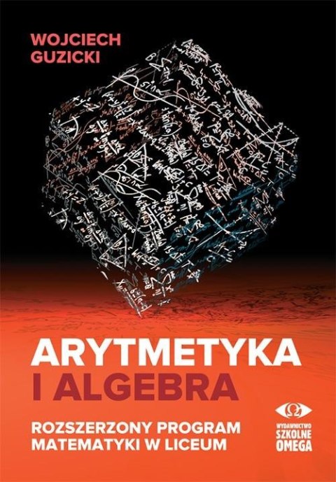 Arytmetyka i algebra. Rozszerzony program mat. Arytmetyka i algebra. Rozszerzony program mat.