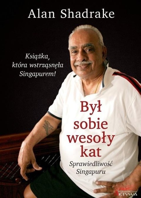 Był sobie wesoły kat. Sprawiedliwość Singapuru