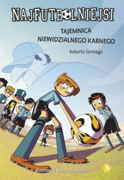 Najfutbolniejsi T7 Tajemnica niewidzialnego... Najfutbolniejsi T7 Tajemnica niewidzialnego...