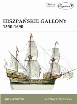 Hiszpańskie Galeony 1530-1690 w.2019
