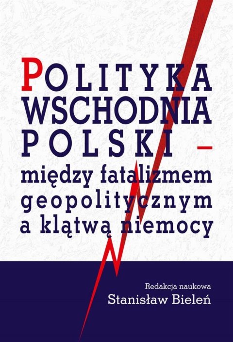 Polityka wschodnia Polski - między fatalizmem..