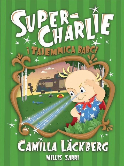 Super-Charlie i tajemnica babci Super-Charlie i tajemnica babci