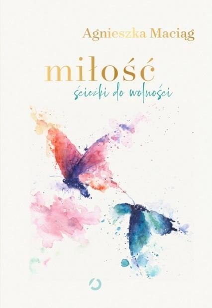 Miłość. Ścieżki do wolności TW Miłość. Ścieżki do wolności TW