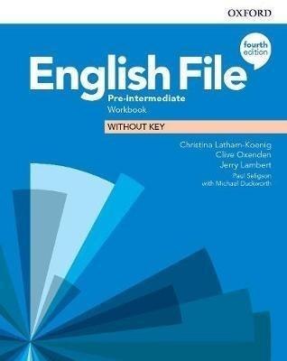 English File 4E Pre-Intermediate WB without key English File 4E Pre-Intermediate WB without key