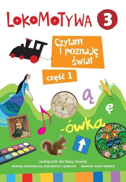 Lokomotywa 3. Czytam i poznaję świat cz.1 GWO Lokomotywa 3. Czytam i poznaję świat cz.1 GWO
