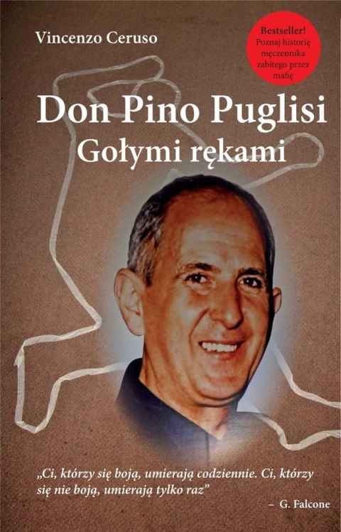Don Pino Puglisi. Gołymi rękami. Don Pino Puglisi. Gołymi rękami.