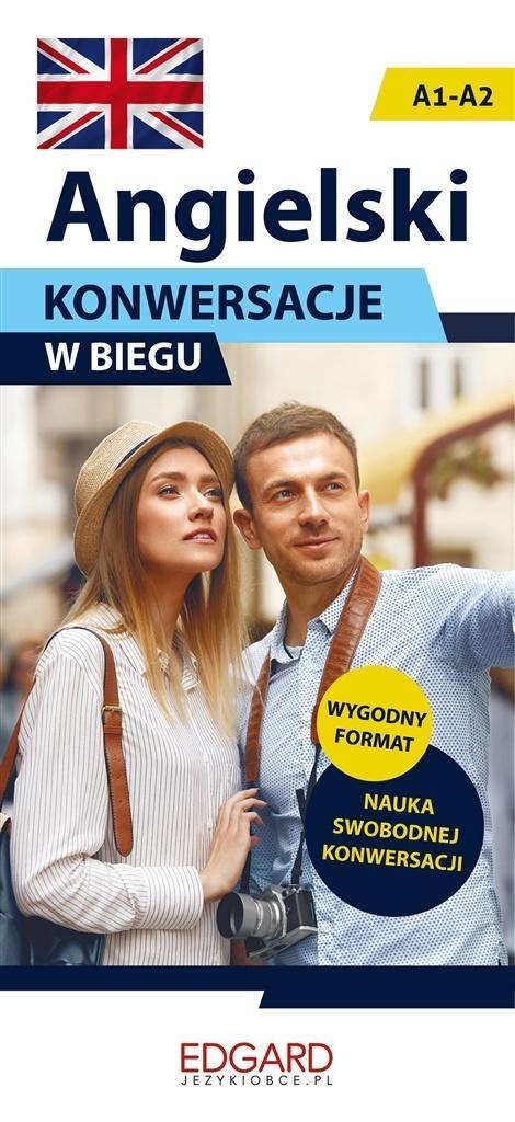 Angielski. Konwersacje w biegu A1-A2 Angielski. Konwersacje w biegu A1-A2
