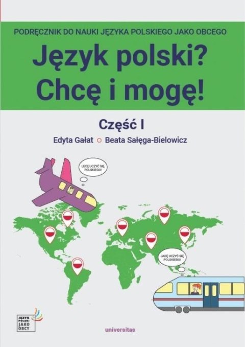 Język polski? Chcę i mogę! Część I: A1 Język polski? Chcę i mogę! Część I: A1