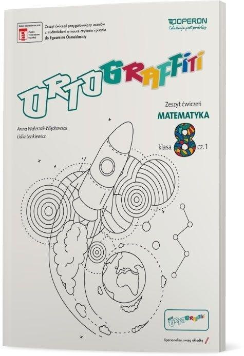 Ortograffiti SP 8 Matematyka. Zeszyt ćwiczeń 1 Ortograffiti SP 8 Matematyka. Zeszyt ćwiczeń 1