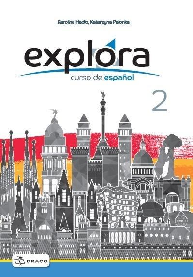 Explora 2 zeszyt ćwiczeń DRACO Explora 2 zeszyt ćwiczeń DRACO