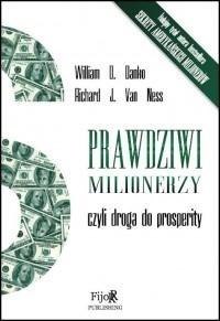 Prawdziwi milionerzy, czyli droga do prosperity Prawdziwi milionerzy, czyli droga do prosperity