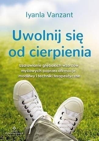 Uwolnij się od cierpienia Uwolnij się od cierpienia
