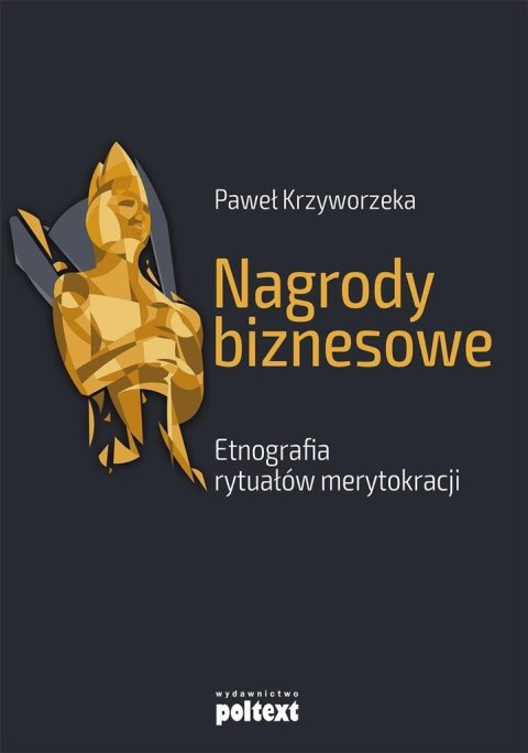 Nagrody biznesowe. Etnografia rytuałów.. Nagrody biznesowe. Etnografia rytuałów..