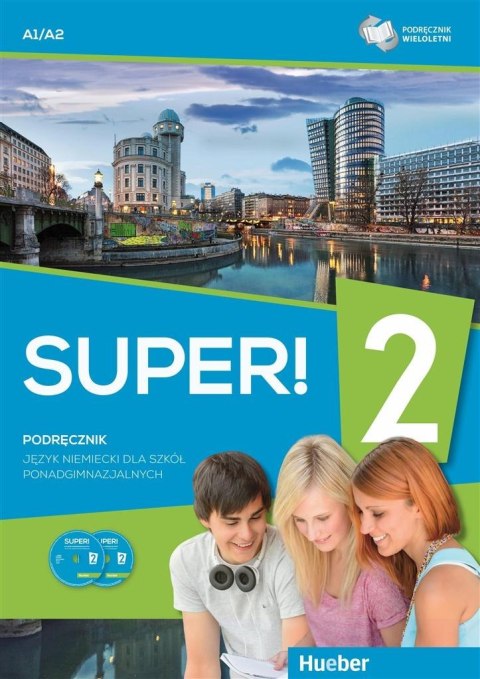 Super! 2 Podręcznik wieloletni A1+A2 + CD HUEBER Super! 2 Podręcznik wieloletni A1+A2 + CD HUEBER