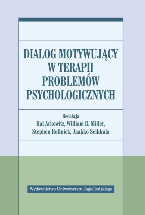 Dialog motywujący w terapii problemów psycholog. Dialog motywujący w terapii problemów psycholog.