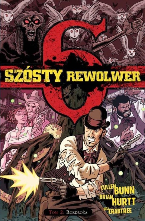Szósty rewolwer T.2 Rozdroża Szósty rewolwer T.2 Rozdroża