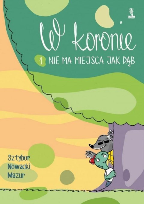 W koronie 1. Nie ma miejsca jak dąb