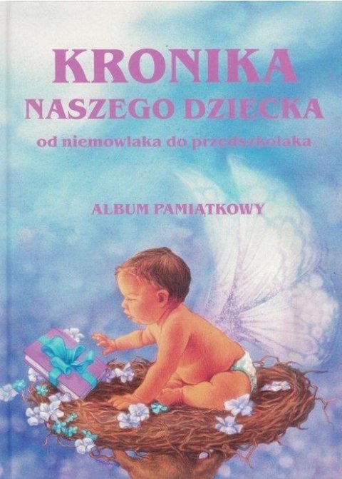 Kronika naszego dziecka Kronika naszego dziecka