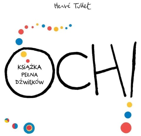 Och! Książka pełna dźwięków Och! Książka pełna dźwięków