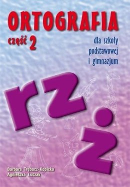 Ortografia dla SP i GIM cz.2 rz, ż GWO