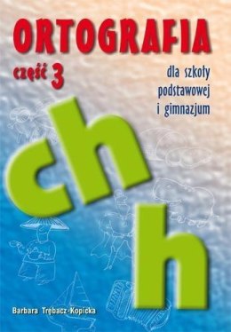 Ortografia dla SP i GIM cz.3 ch, h GWO