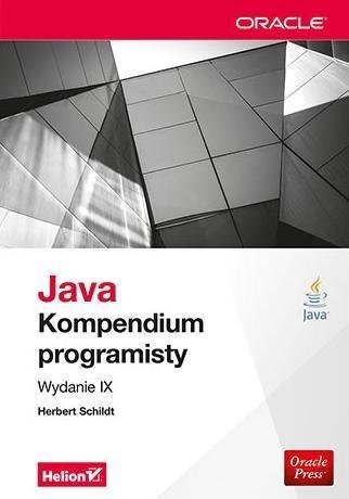 Java. Kompendium programisty. Wydanie IX Java. Kompendium programisty. Wydanie IX
