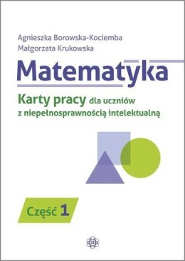 Matematyka. KP dla uczniów z niepeł. intel. cz.1