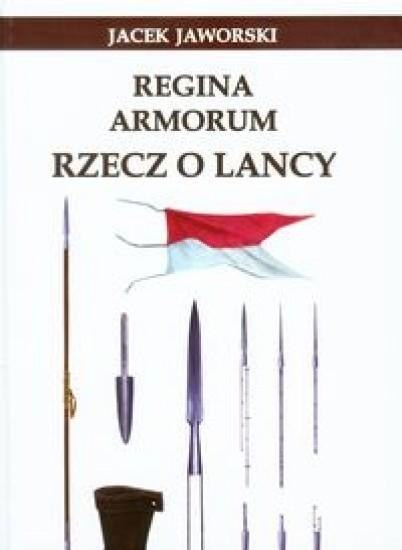 Regina Armorum Rzecz o lancy Regina Armorum Rzecz o lancy
