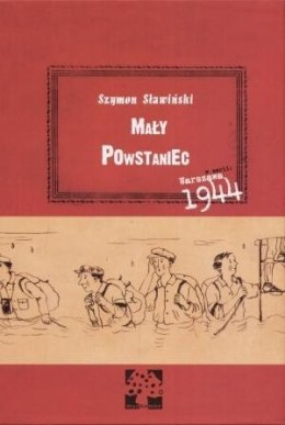 Mały Powstaniec. Warszawa 1944.