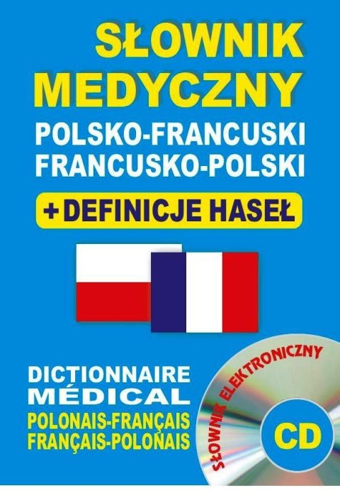 Słownik medyczny polsko-francuski franc-pol + CD Słownik medyczny polsko-francuski franc-pol + CD