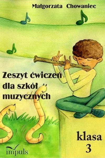 Zeszyt ćwiczeń dla szkół muzycznych klasa 3 Zeszyt ćwiczeń dla szkół muzycznych klasa 3