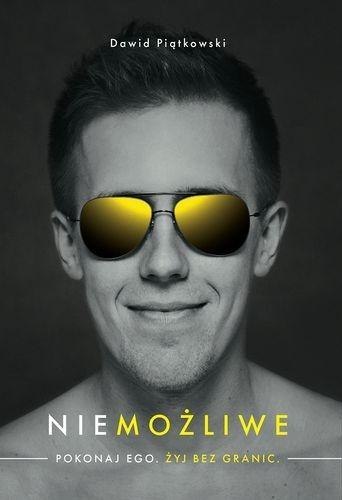 Niemożliwe. Pokonaj ego. Żyj bez granic Niemożliwe. Pokonaj ego. Żyj bez granic