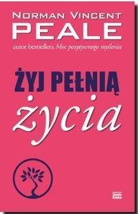 Żyj pełnią życia Żyj pełnią życia