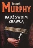 Bądź swoim zbawcą