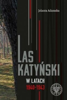 Las Katyński w latach 19401943