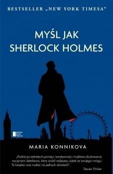 Myśl jak Sherlock Holmes Myśl jak Sherlock Holmes