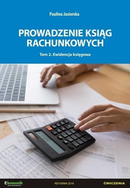 Prowadzenie ksiąg rachunkowych T.2 Prowadzenie ksiąg rachunkowych T.2