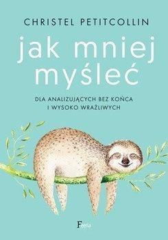 Jak mniej myśleć w.2 Jak mniej myśleć w.2